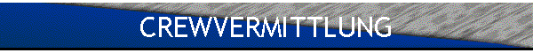 CREWVERMITTLUNG